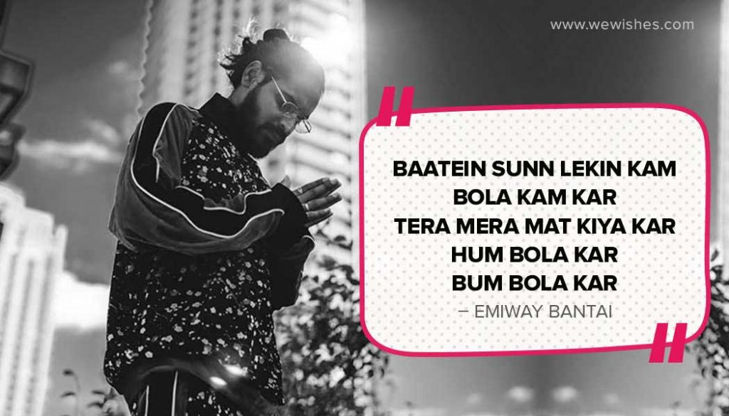 Emiway Bantai, Kam bola kar quote