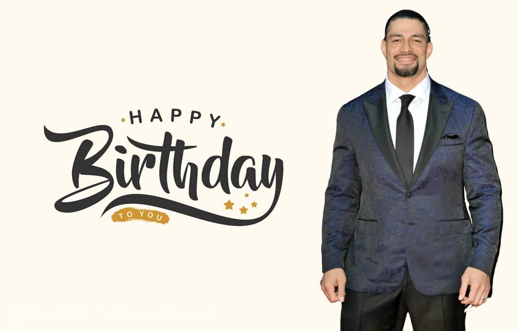 Roman Reigns happy birthday wishes