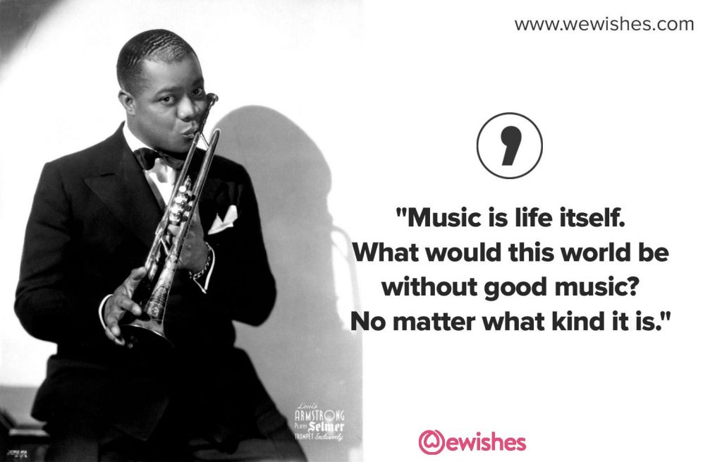 Music is Life Itself Louis Armstrong Inspirational Quote 