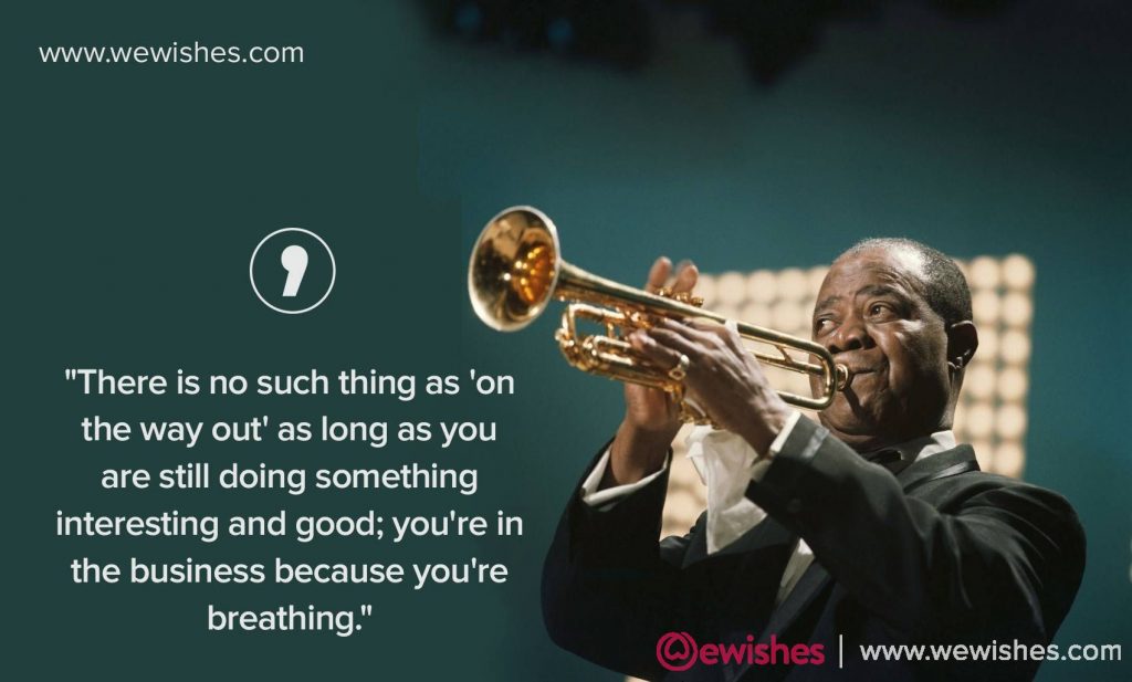 Louis Armstrong Quotes 
