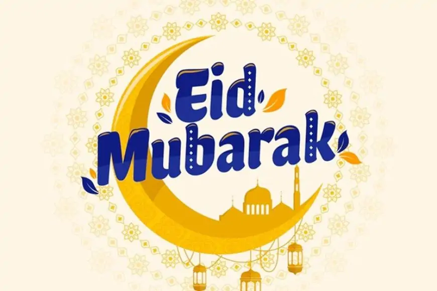 What You Need To Know?- Significance of Eid Festival - We Wishes