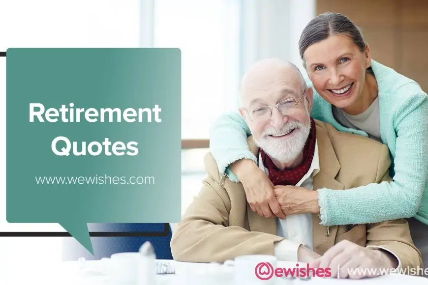 Retirement Quotes and Sayings That Will Resonate With Any Retiree