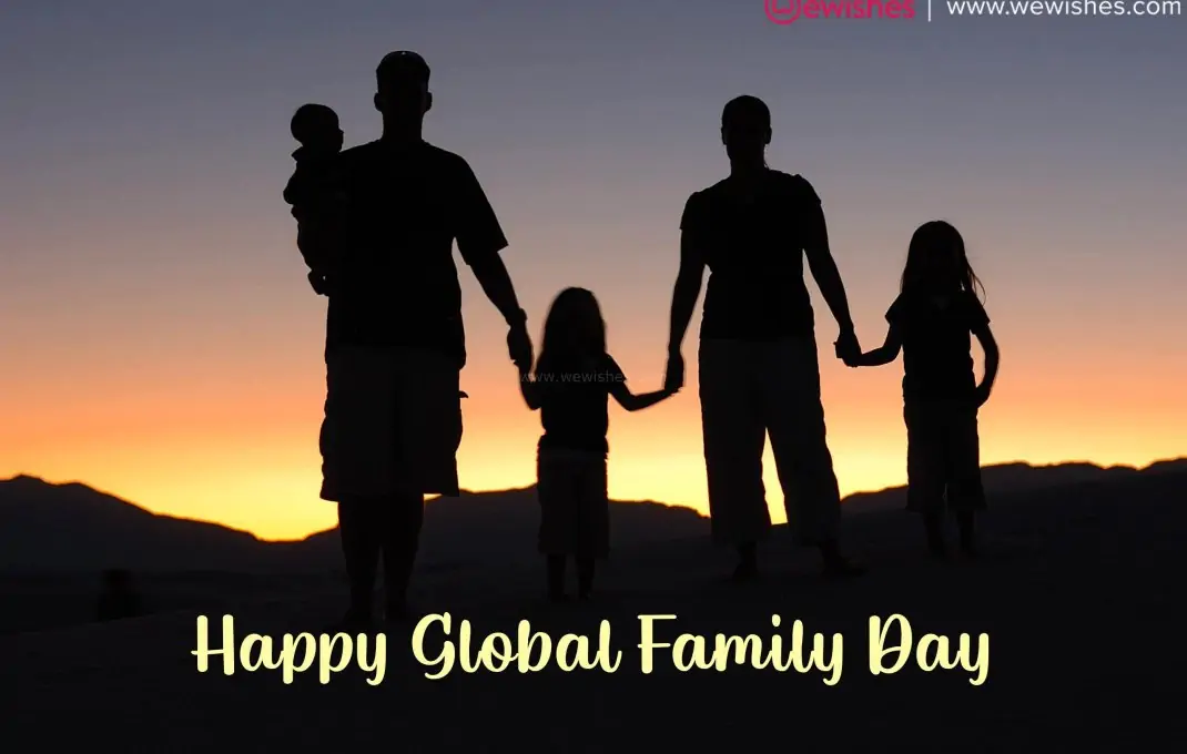 Happy Global Family Day 2024 Wishes, Quotes, Greetings to Share We Wishes