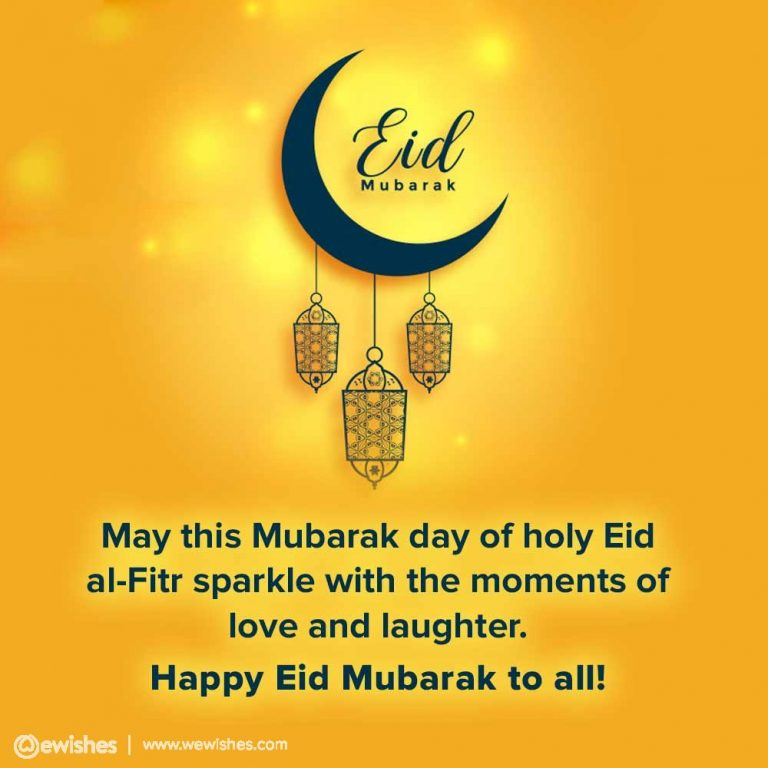 Eid Mubarak Wishes: Quotes, Status, Greetings, E-cards – We Wishes