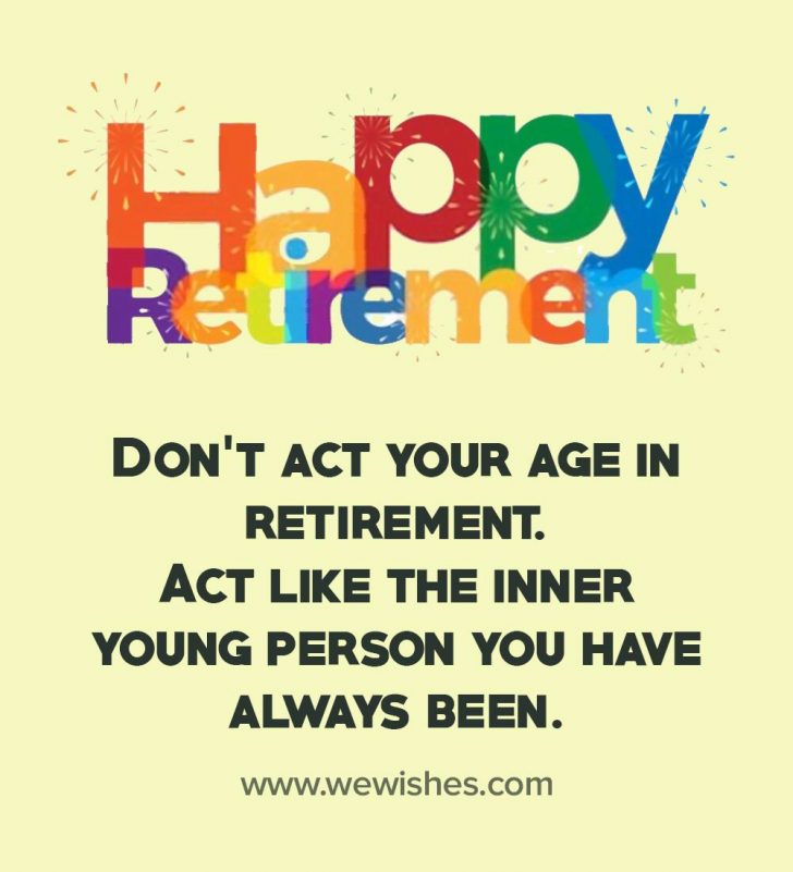 Retirement Quotes And Sayings That Will Resonate With Any Retiree – We 