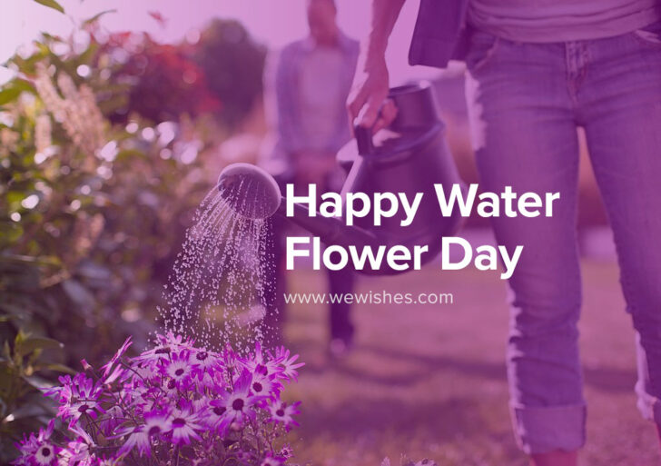 National Water A Flower Day 2024 Wishes, Quotes, Images, Greetings We