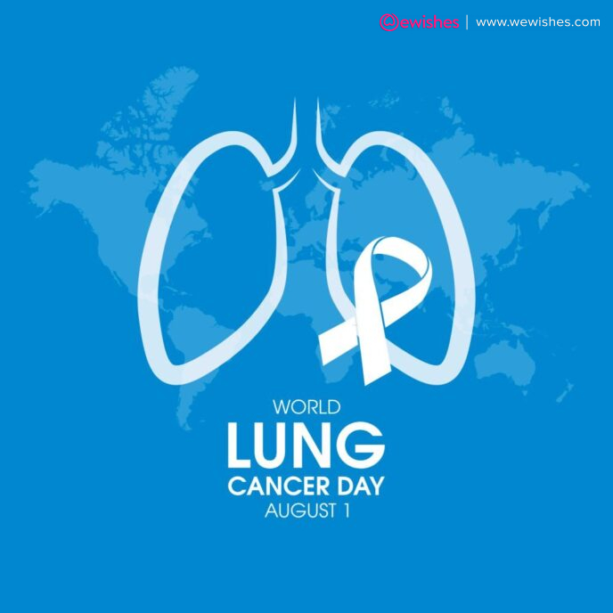 World Lung Cancer Day (01 August) Theme, Wishes, Quotes, Greetings ...