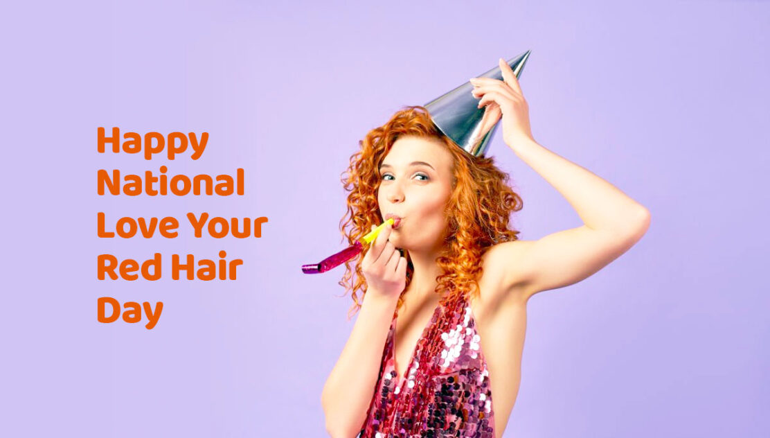 Happy National Love Your Red Hair Day (2023) Quotes, Wishes, Greetings ...