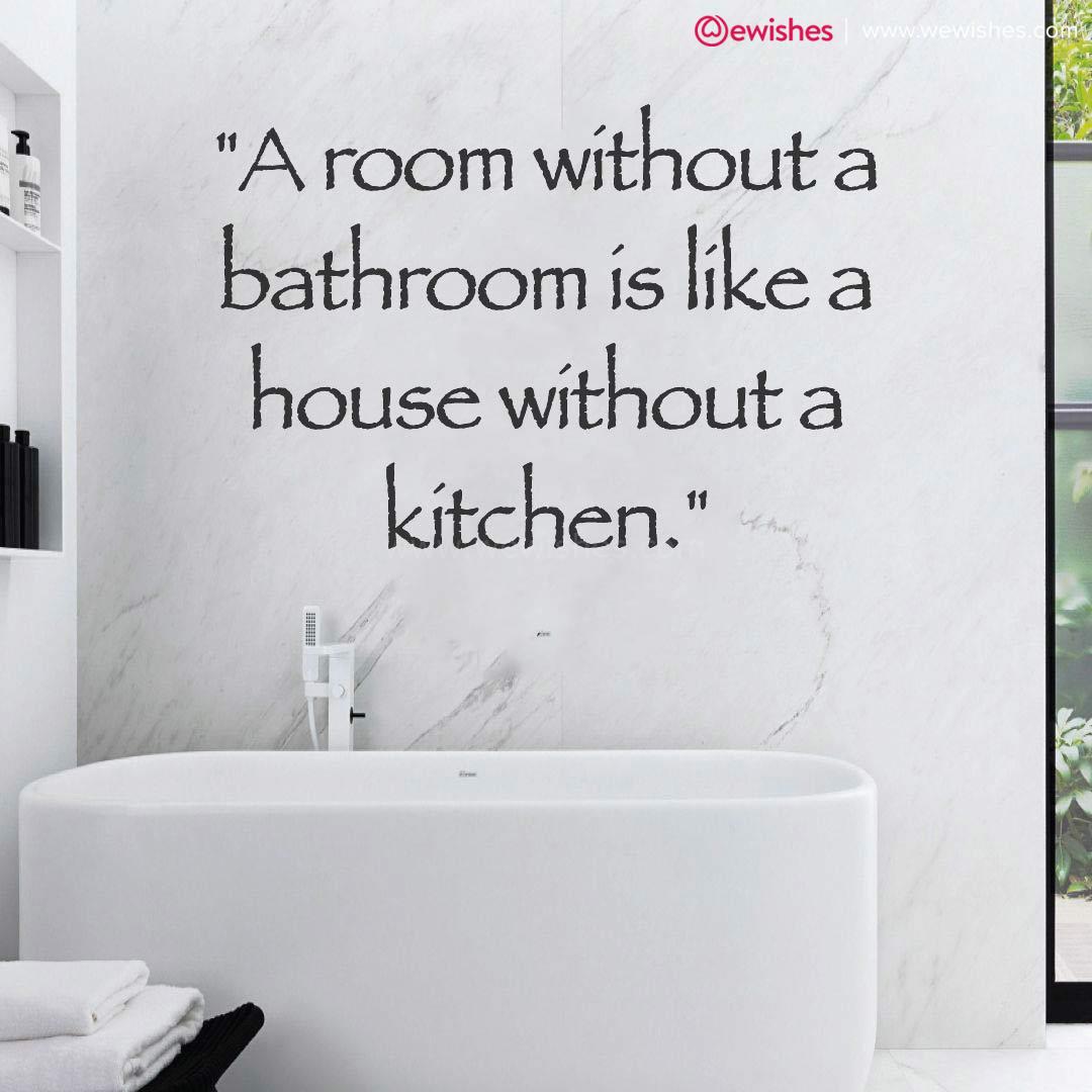 Bathroom Quotes Adding Some Fun to Your Personal Space We Wishes